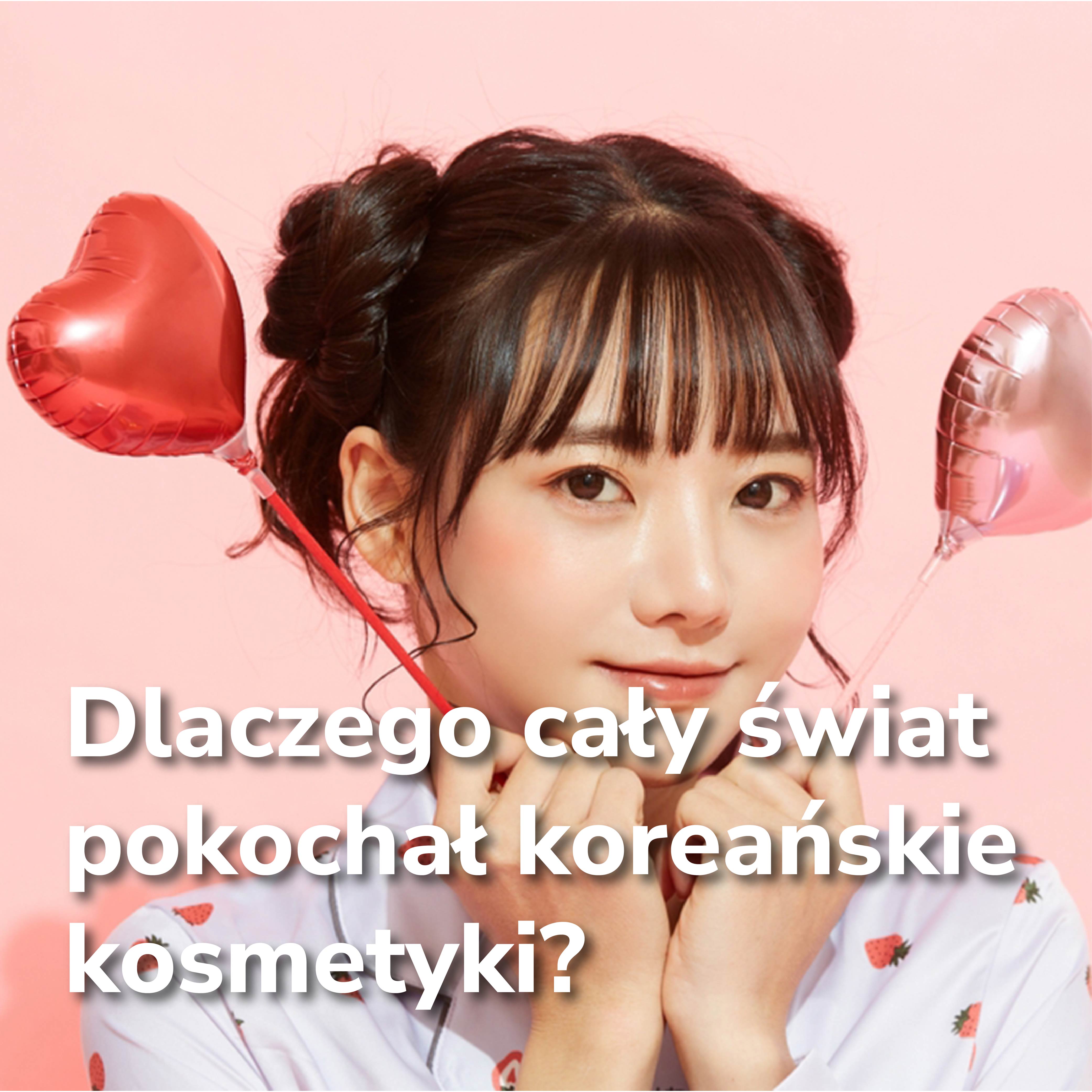 Dlaczego cały świat pokochał koreańskie kosmetyki? Trend, który zmienił pielęgnację skóry