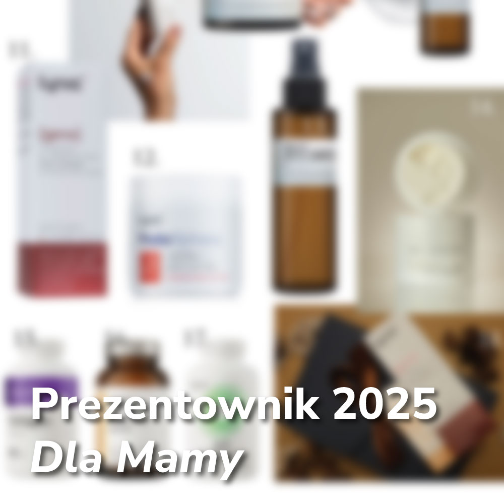 Prezentownik 2025: Co kupić mamie na prezent? Najlepsze kosmetyki i naturalne produkty, które naprawdę ucieszą każdą mamę